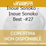 Inoue Sonoko - Inoue Sonoko Best -#27 cd