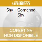 Shy - Gomenna Shy cd