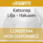 Katsuragi Lilja - Hakusen cd