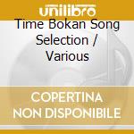 Time Bokan Song Selection / Various cd