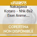 Nakagawa Kotaro - Nhk-Bs2 Eisei Anime Gekijou[Planetes] O.S.T. cd musicale