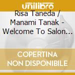 Risa Taneda / Manami Tanak - Welcome To Salon De Tameda Radio Cd Vol. 2 cd