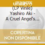 (LP Vinile) Yashiro Aki - A Cruel Angel's Thesis Ellie My Love (7') vinile
