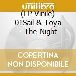(LP Vinile) 01Sail & Toya - The Night vinile