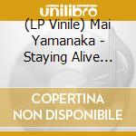 (LP Vinile) Mai Yamanaka - Staying Alive /Mai Yamanakaisn't She Lovely (7') vinile