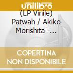 (LP Vinile) Patwah / Akiko Morishita - Rain/Primal vinile