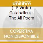 (LP Vinile) Gateballers - The All Poem vinile