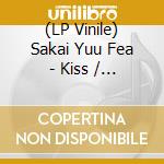 (LP Vinile) Sakai Yuu Fea - Kiss / Sweet Memories (7') vinile