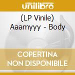 (LP Vinile) Aaamyyy - Body vinile