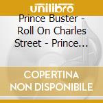 Prince Buster - Roll On Charles Street - Prince Buster Ska Selection cd