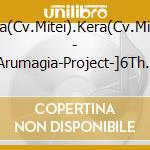 Tia(Cv.Mitei).Kera(Cv.Mite - [Arumagia-Project-]6Th Single (2 Cd) cd