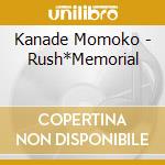 Kanade Momoko - Rush*Memorial cd