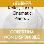 Koller, Jacob - Cinematic Piano Adventure cd