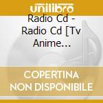 Radio Cd - Radio Cd [Tv Anime Kekkaisensen cd