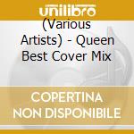 (Various Artists) - Queen Best Cover Mix cd