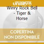 Winry Rock Bell - Tiger & Horse cd