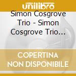 Simon Cosgrove Trio - Simon Cosgrove Trio Meets The Okazaki Bros cd