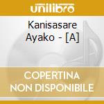 Kanisasare Ayako - [A] cd
