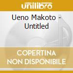 Ueno Makoto - Untitled cd