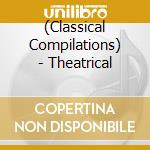 (Classical Compilations) - Theatrical cd