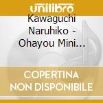 Kawaguchi Naruhiko - Ohayou Mini Piano To No Deai cd