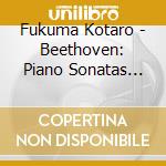 Fukuma Kotaro - Beethoven: Piano Sonatas Nos.17. 24. & 32 cd