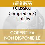 (Classical Compilations) - Untitled cd