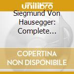 Siegmund Von Hausegger: Complete Symphonic Works cd