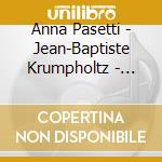 Anna Pasetti - Jean-Baptiste Krumpholtz - Sonates En Forme De Scenes cd