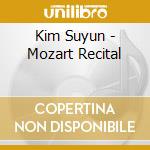 Kim Suyun - Mozart Recital cd