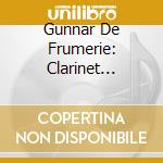 Gunnar De Frumerie: Clarinet Concerto . Piano Concertino cd