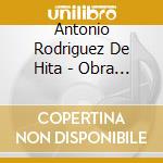 Antonio Rodriguez De Hita - Obra Vocal En Latin cd