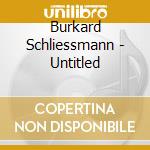 Burkard Schliessmann - Untitled cd