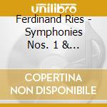 Ferdinand Ries - Symphonies Nos. 1 & 2 cd
