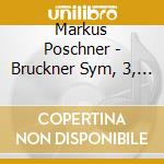 Markus Poschner - Bruckner Sym, 3, (1877) cd