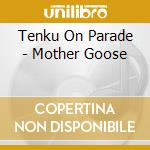 Tenku On Parade - Mother Goose cd
