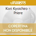 Kori Kyoichiro - Priere cd