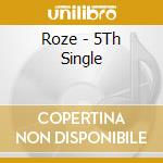 Roze - 5Th Single cd musicale di Roze