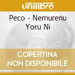 Peco - Nemurenu Yoru Ni cd