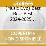 (Music Dvd) Best Best Best 2024-2025 -Official Mix / Various cd