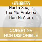 Narita Shoji - Inu Mo Arukeba Bou Ni Ataru cd