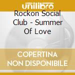 Rockon Social Club - Summer Of Love cd