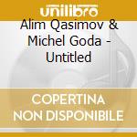 Alim Qasimov & Michel Goda - Untitled cd