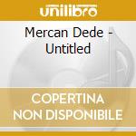 Mercan Dede - Untitled cd