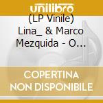(LP Vinile) Lina_ & Marco Mezquida - O Fado vinile