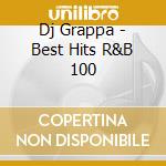 Dj Grappa - Best Hits R&B 100 cd