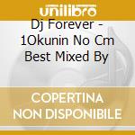 Dj Forever - 1Okunin No Cm Best Mixed By cd