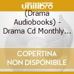 (Drama Audiobooks) - Drama Cd Monthly Fuyunokumaniku Type-Ab cd
