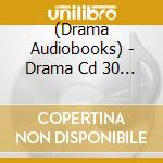 (Drama Audiobooks) - Drama Cd 30 Sai Made Doutei Dato Mahoutsukai Ni Nareru Rashii 3 cd