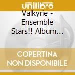 Valkyrie - Ensemble Stars!! Album Series - Trip cd